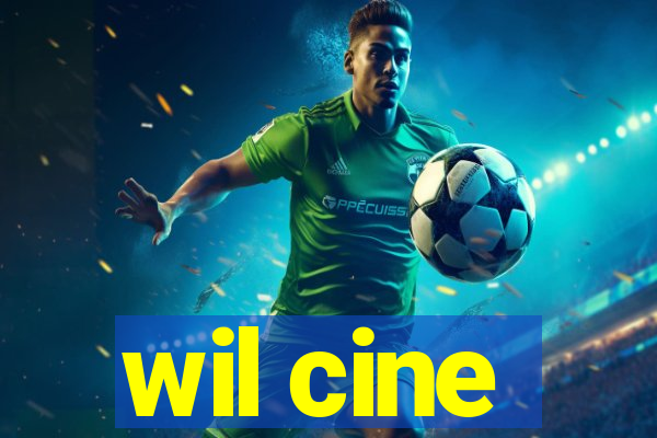 wil cine